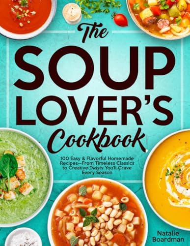 365 Easy Soup Recipes: Cookbook Resources: 9781597690294: Amazon